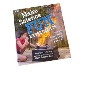 Make Science Fun Experiments Book by Jacob Strickling (Ages 9 to 15)